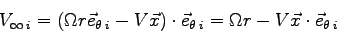 \begin{displaymath}
V_{\infty\>i} = (\Omega r \vec e_{\theta\>i} - V \vec x)\cdot\vec e_{\theta\>i} = \Omega r - V \vec x\cdot\vec e_{\theta\>i}
\end{displaymath}