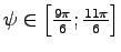 $\psi \in \left[ \frac{9\pi} 6 ; \frac{11\pi} 6 \right]$