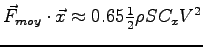 $
\vec F_{moy} \cdot \vec x \approx 0.65 \frac 1 2 \rho S C_x V^2
$