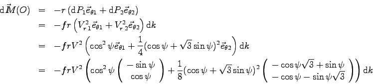 \begin{eqnarray*}
\mbox{d}\vec I \kern-4.5pt M(O) &=& -r \left( \mbox{d}P_1 \vec...
...\psi - \sin\psi\sqrt 3 \\
\end{array}\right)
\right) \mbox{d}k
\end{eqnarray*}