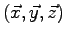 $(\vec x,\vec y,\vec z)$
