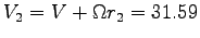 $V_2=V+\Omega r_2=31.59$