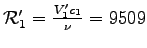 ${\cal R}'_1 = \frac{V'_1 c_1}{\nu} = 9509$