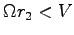 $\Omega r_2 < V$